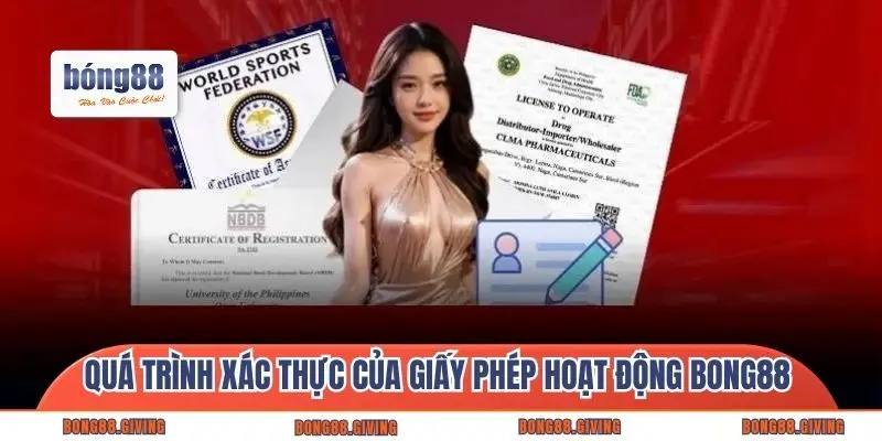 Quá trình xác thực của giấy phép hoạt động Bong88